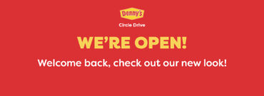 Welcome Back To Denny’s Circle Drive